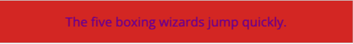 The text "The five boxing wizards jump quickly." is written in purple font on a red background